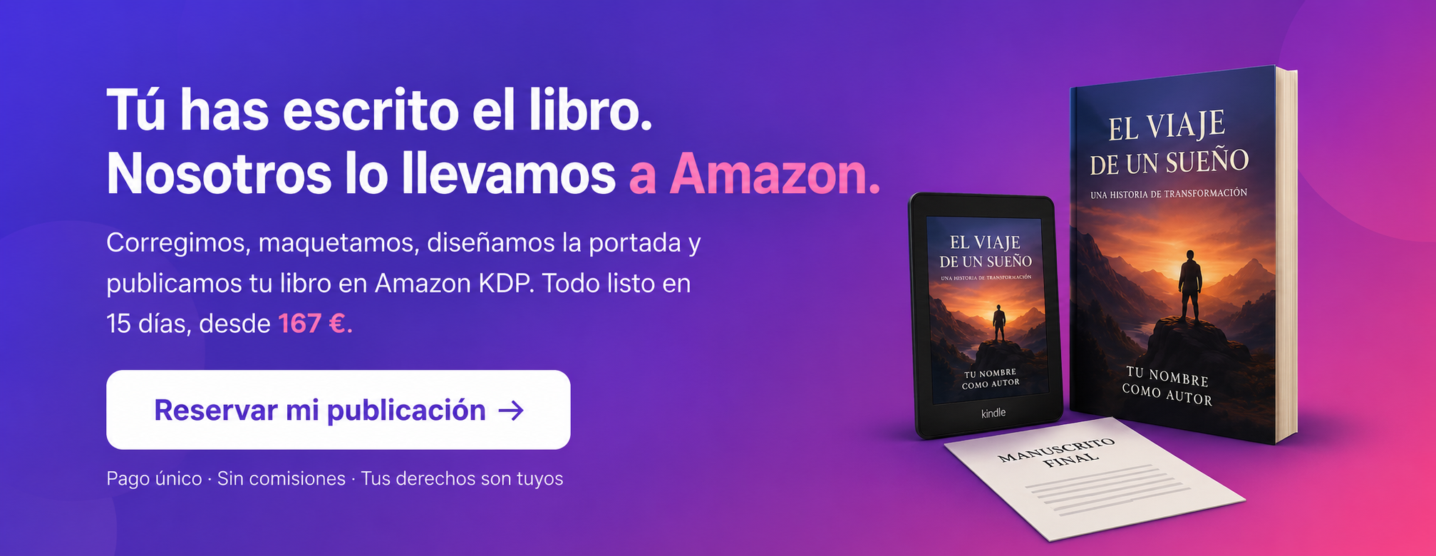 Nosotros lo publicamos. Tú no tocas nada.