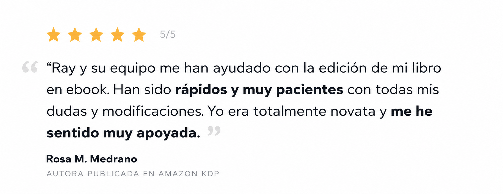 Opinión de Rosa M. Medrano, autora publicada en Amazon KDP — 5 de 5 estrellas